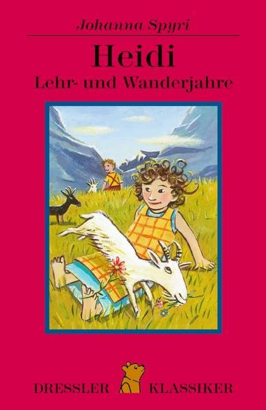 Heidi - Lehr- und Wanderjahre (Dressler Klassiker) Novels & Short Stories