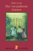 Der verzauberte Garten: Mit e. Nachw. v. Sybil Gräfin Schönfeldt. (Dressler Klassiker) Fantasy & Sci-Fi