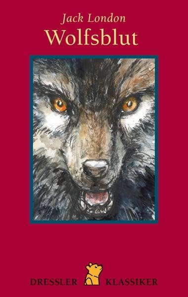 Wolfsblut (Dressler Klassiker) Novels & Short Stories