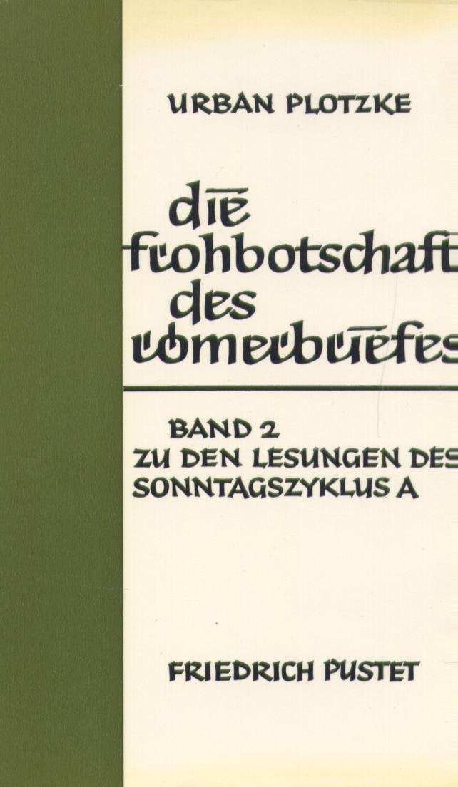Die Frohbotschaft des Römerbriefes 2. Zu den Lesungen: Sonntagszyklus A Books