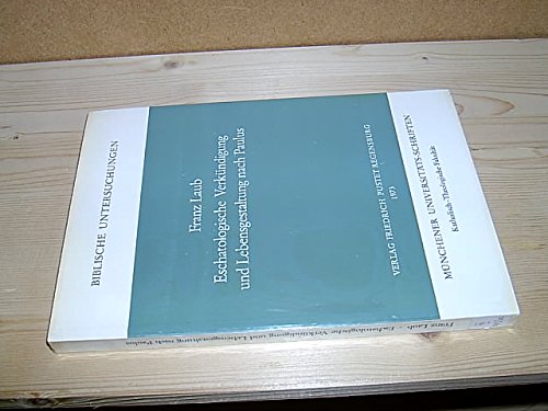 Biblische Untersuchungen / Eschatologische Verkündigung und Lebensgestaltung nach Paulus: Eine Untersuchung zum Wirken des Apostels beim Aufbau der Gemeinde in Thessalonike Books