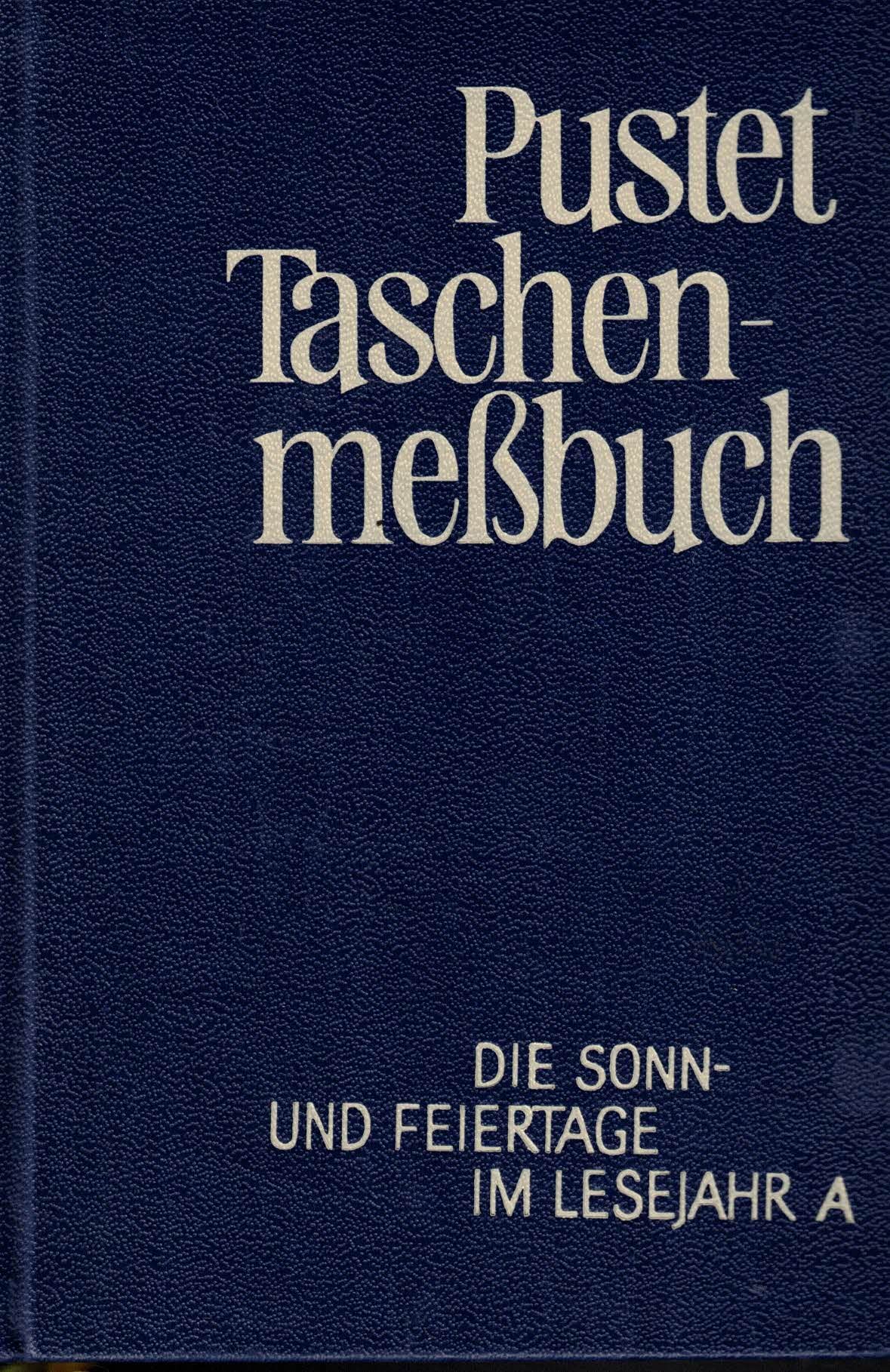 Pustet Taschenmessbuch. Die Sonn- und Feiertage im Lesejahr A. Books