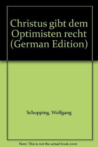 Christus gibt dem Optimisten recht Books