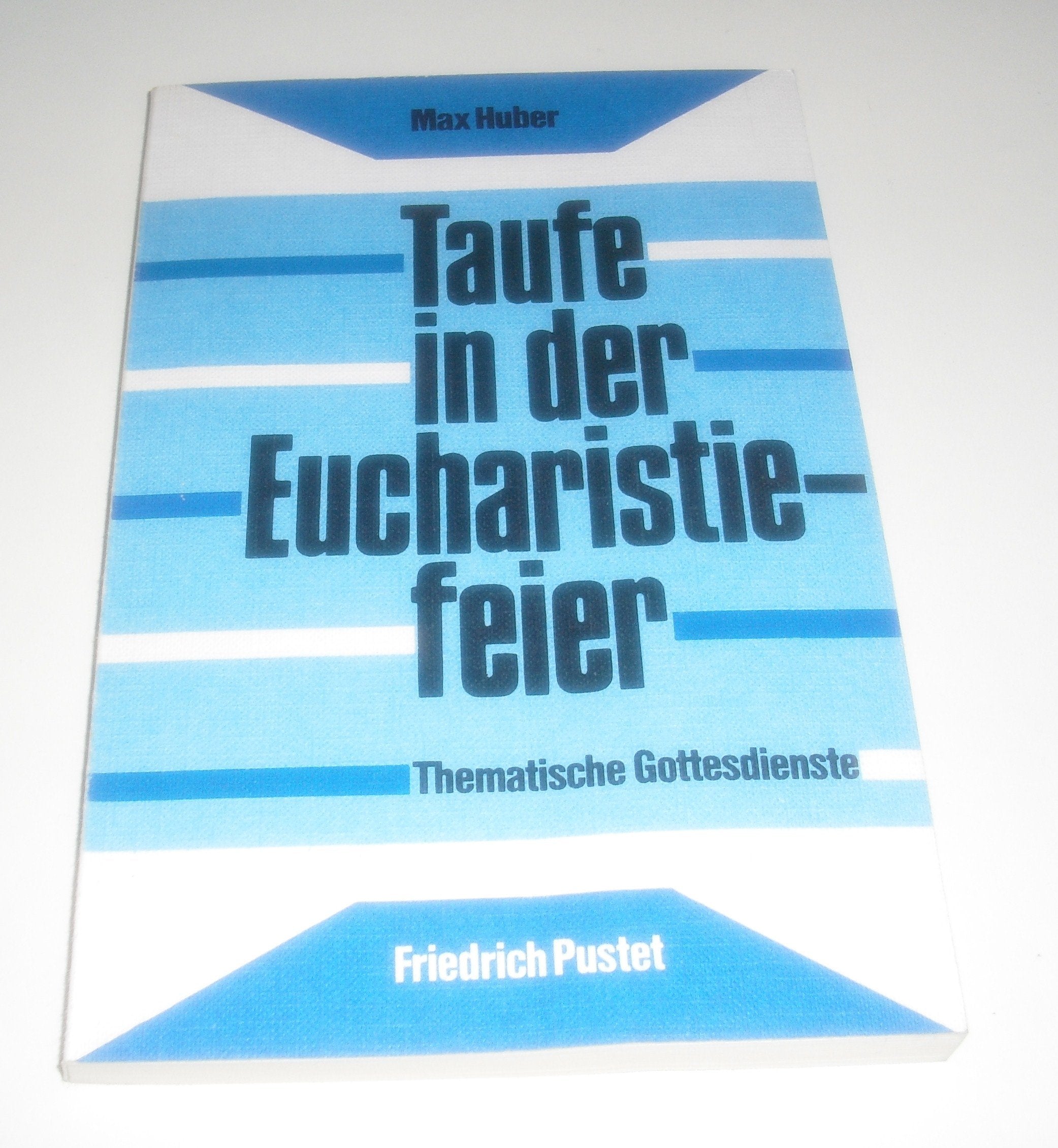 Taufe in der Eucharistiefeier. Thematische Gottesdienste Books