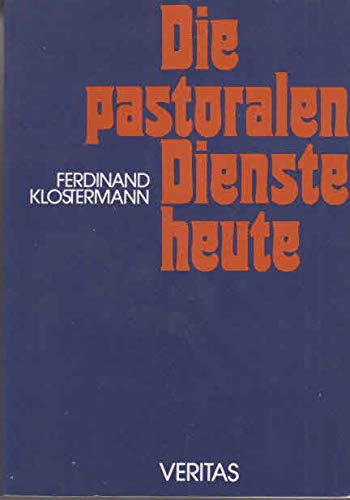 Die pastoralen Dienste heute: Priester und Laien im pastoralen Dienst - Situation und Bewältigung Books