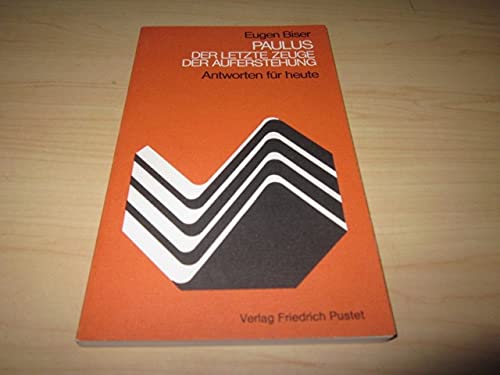 Paulus - der letzte Zeuge der Auferstehung: Antworten für heute (Schlüssel zur Bibel) Religion & Esotericism