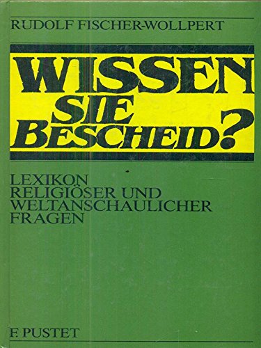 Wissen Sie Bescheid?: Lexikon religiöser und weltanschaulicher Fragen Learning & Reference