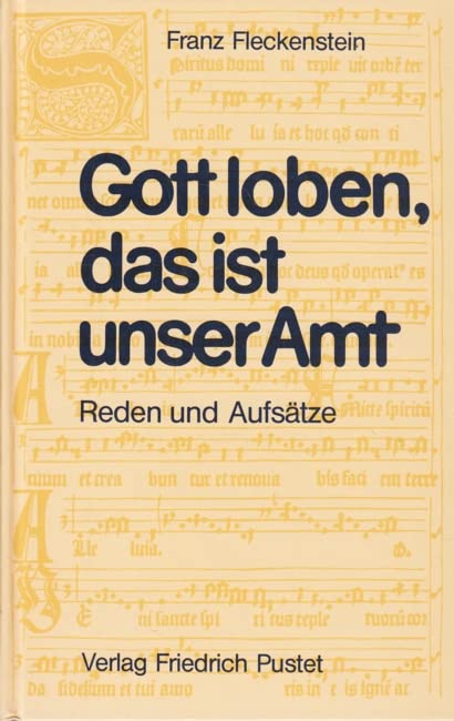 Gott loben, das ist unser Amt: Reden und Aufsätze Arts & Music