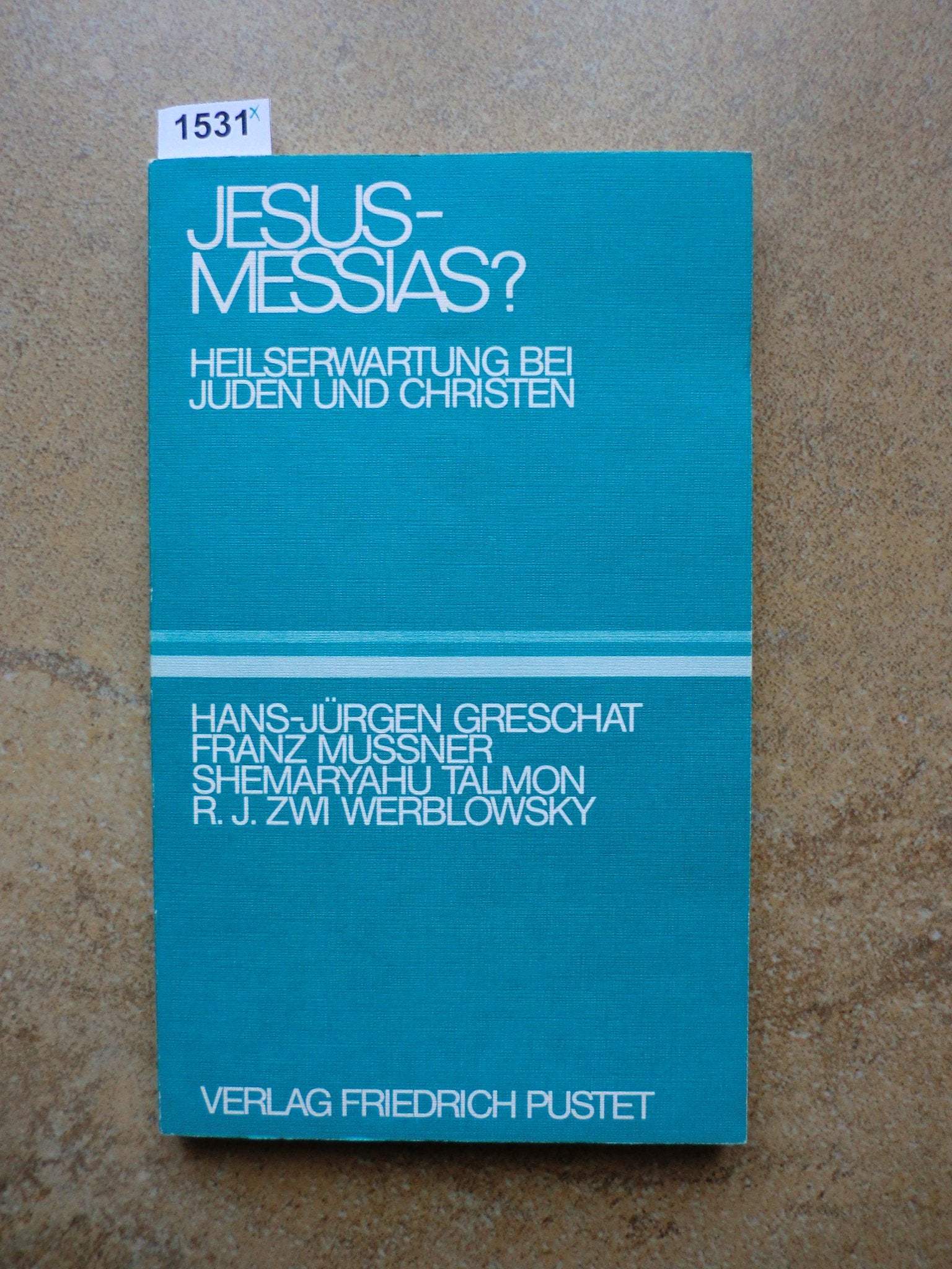 Jesus - Messias? Heilserwartung bei Juden und Christen Religion & Esotericism