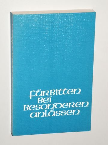 Fürbitten bei besonderen Anlässen: Für die gottesdienstliche Praxis book