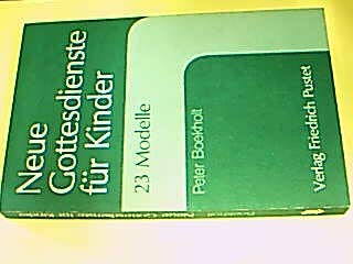 Neue Gottesdienste für Kinder: 23 Modelle (Konkrete Liturgie) Religion & Esotericism