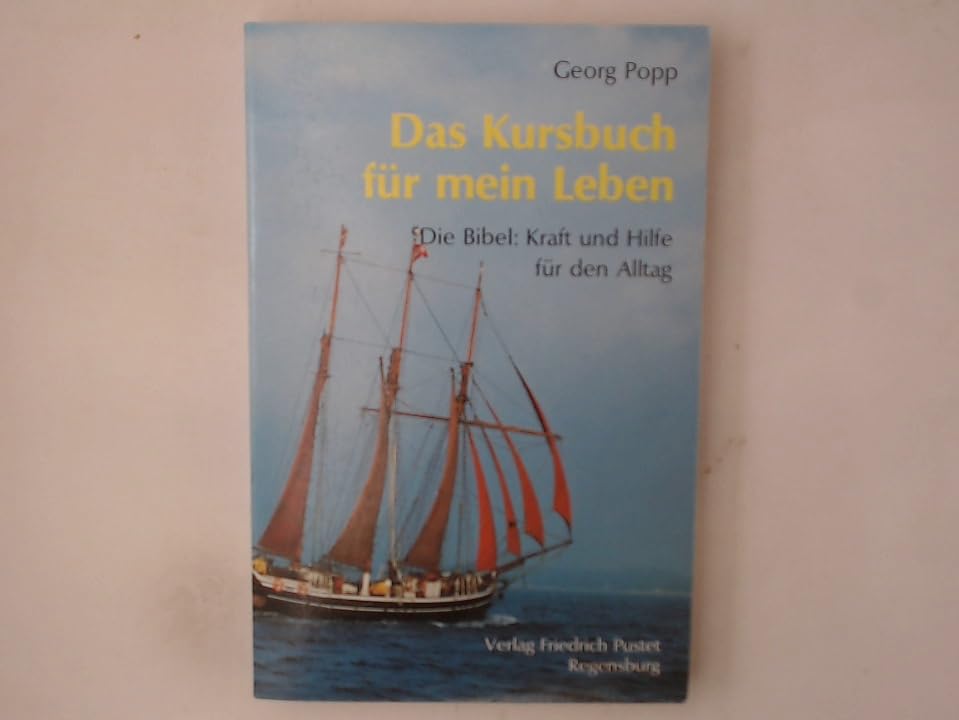 Das Kursbuch für mein Leben - Die Bibel: Kraft und Hilfe für den Alltag book