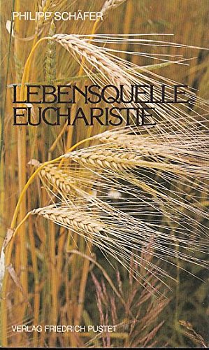 Eucharistie: Lebensquelle für alle Books