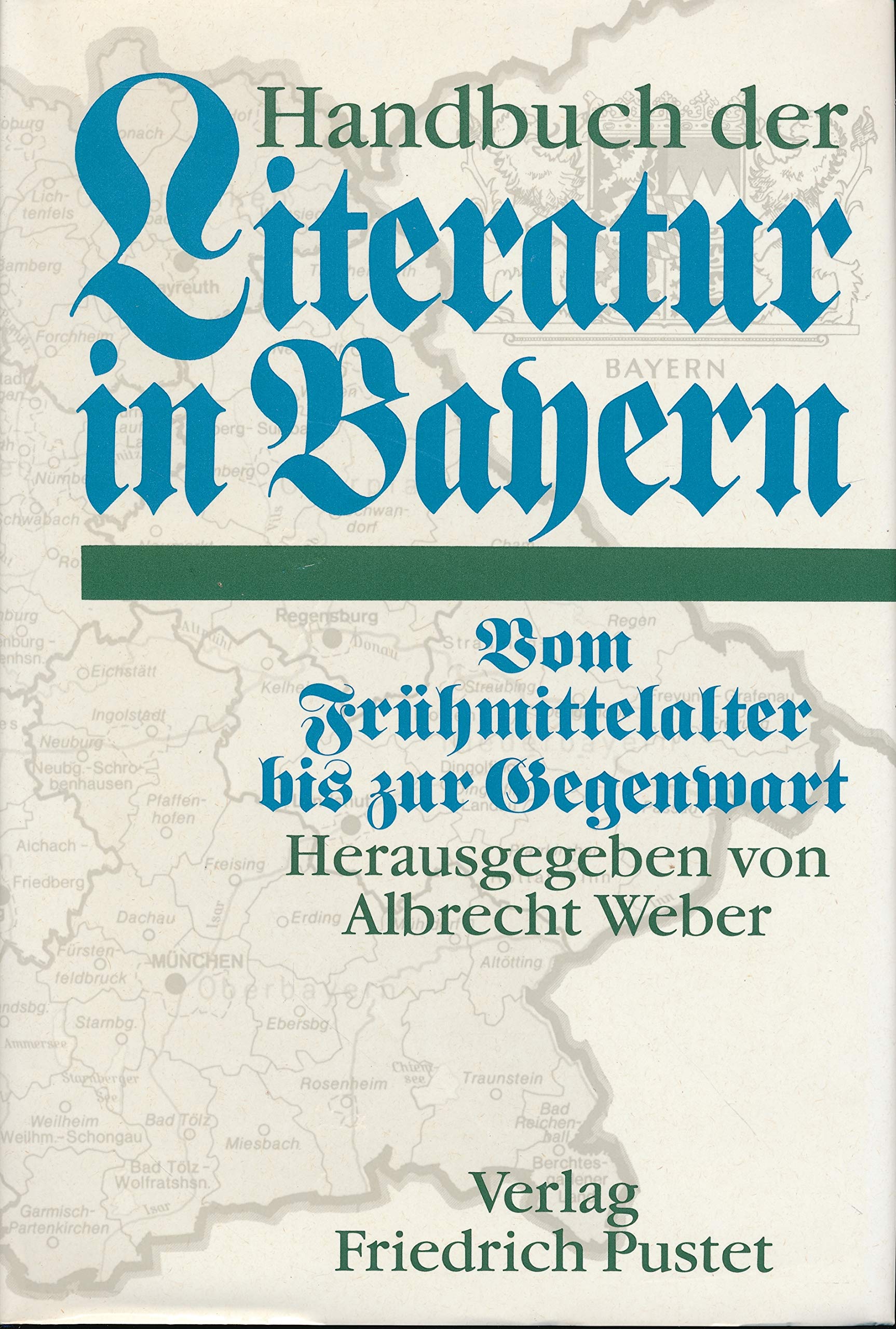 Handbuch der Literatur in Bayern: Vom Frühmittelalter bis zur Gegenwart. Geschichte und Interpretationen Books