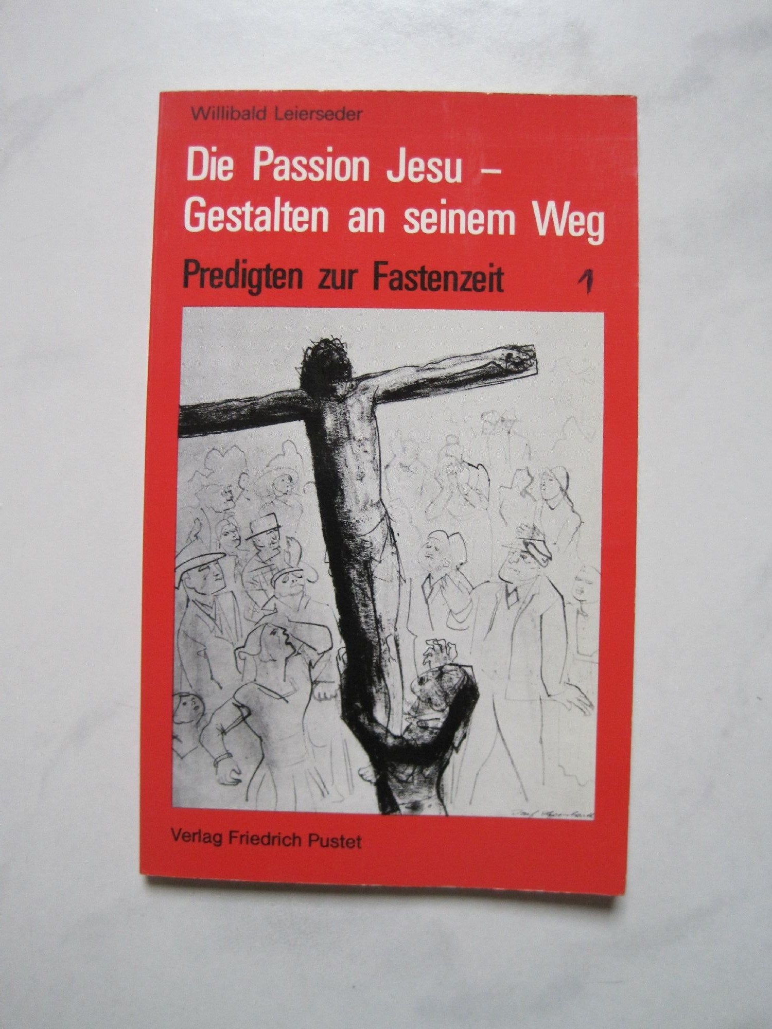 Predigten zur Fastenzeit / Die Passion Jesu - Gestalten an seinem Weg Books
