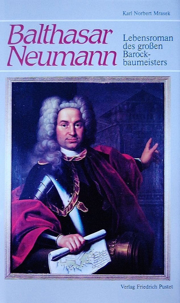Balthasar Neumann: Lebensroman des grossen Barockbaumeisters Architecture