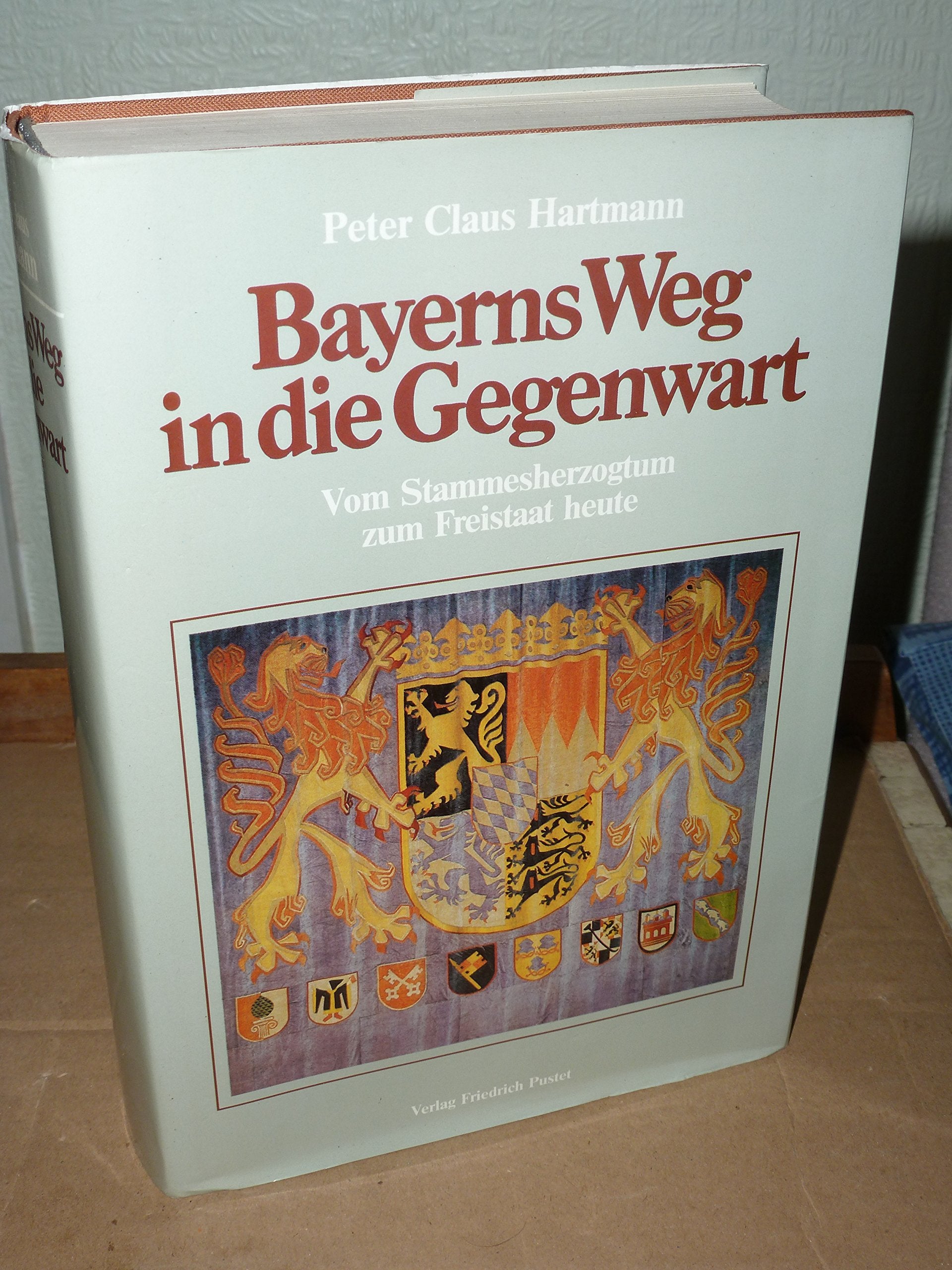 Bayerns Weg in die Gegenwart: Vom Stammesherzogtum zum Freistaat heute Politics & History