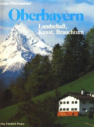Oberbayern: Landschaft, Kunst, Brauchtum Architecture