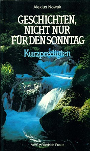 Geschichten, nicht nur für den Sonntag. Kurzpredigten Books