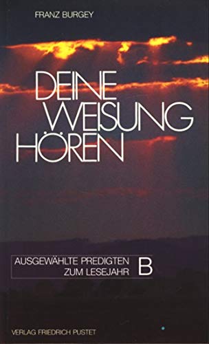 Deine Weisung hören: Ausgewählte Predigten zum Lesejahr C Religion & Esotericism