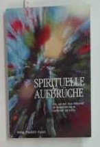 Spirituelle Aufbrüche. New Age und "Neue Religiosität" als Herausforderung an Gesellschaft und Kirche Philosophy