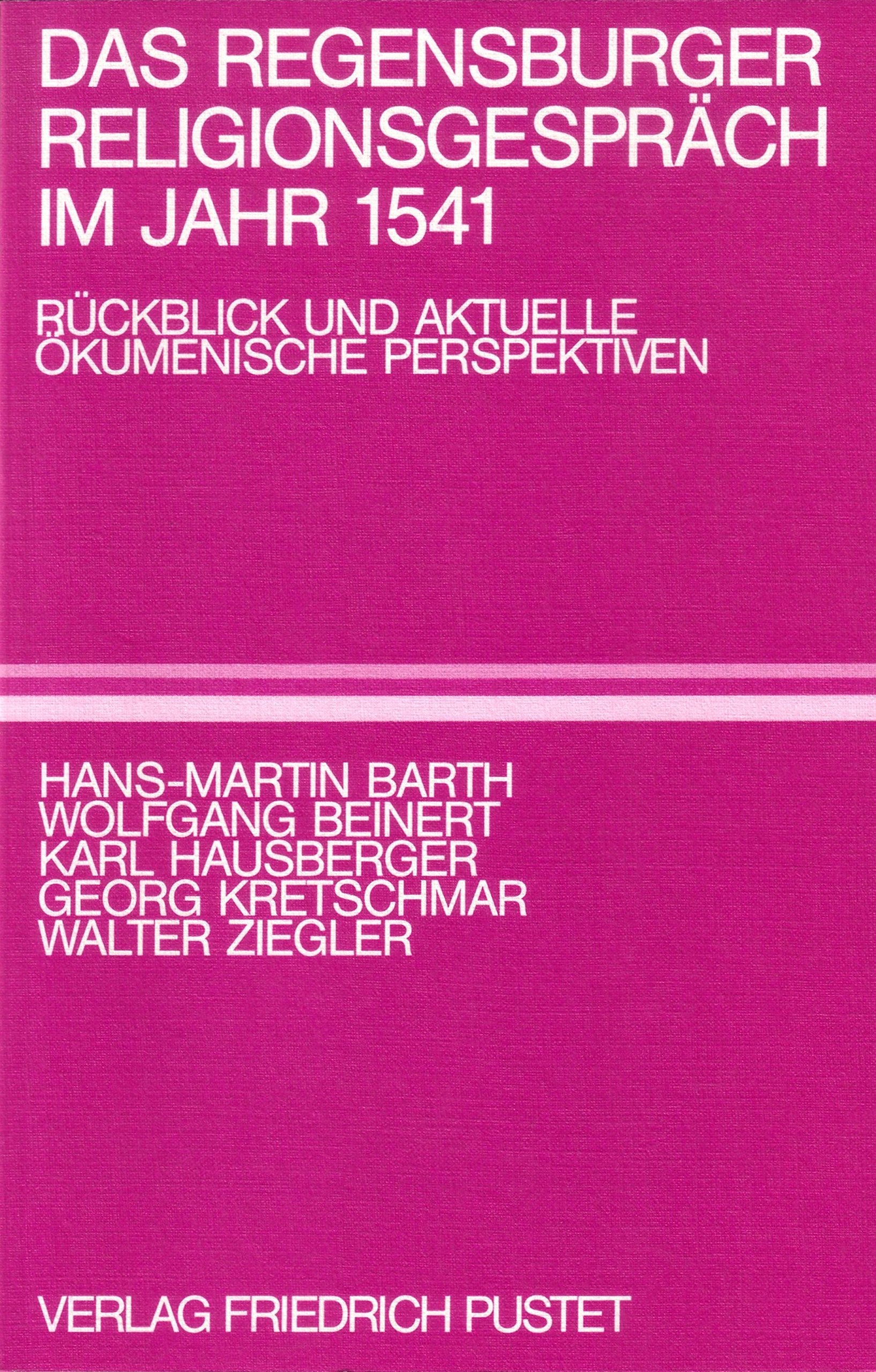 Das Regensburger Religionsgespräch im Jahr 1541: Rückblick und aktuelle ökumenische Perspektiven Professional & Reference Books