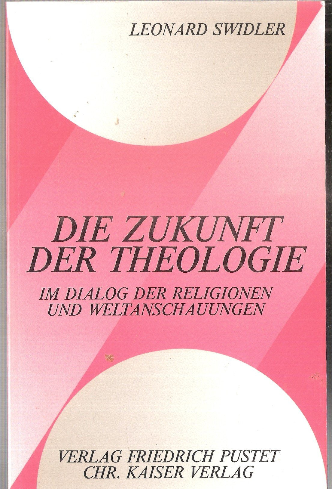 Die Zukunft der Theologie: Im Dialog der Religionen und Weltanschauungen Books