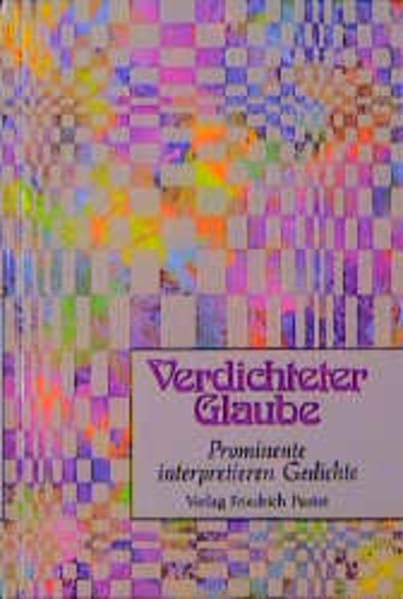 Verdichteter Glaube: Prominente interpretieren Gedichte Books