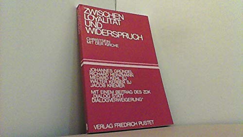 Zwischen Loyalität und Widerspruch: Christsein mit der Kirche Social Sciences