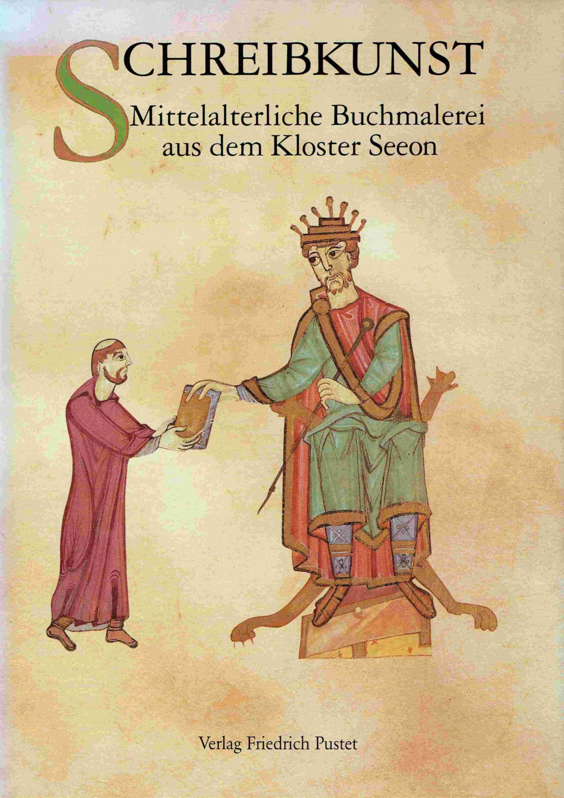 Schreibkunst: Mittelalterliche Buchmalerei aus dem Kloster Seeon (Veröffentlichungen zur Bayerischen Geschichte und Kultur) Politics & History