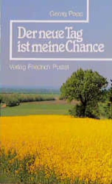 Der neue Tag ist meine Chance: Hier und heute finde ich mein Glück (Edition Starthilfe) Lifestyle