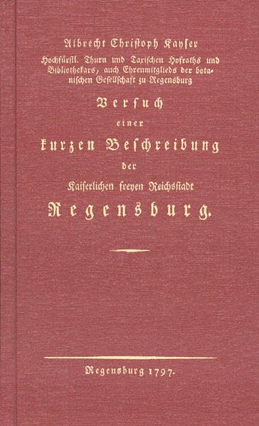 Versuch einer kurzen Beschreibung der Kaiserlichen freyen Reichsstadt Regensburg: Vorw. v. Peter Styra (Regensburg - UNESCO Weltkulturerbe) Social Sciences
