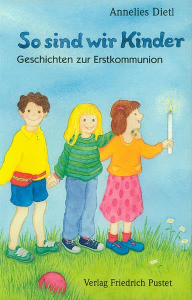 So sind wir Kinder: Geschichten zur Erstkommunion Non-fiction