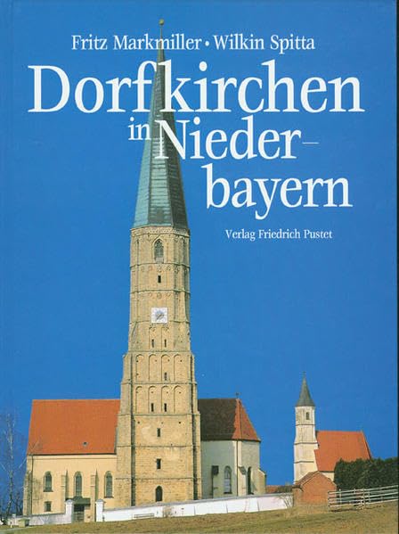 Dorfkirchen in Niederbayern (Bayerische Geschichte) Architecture