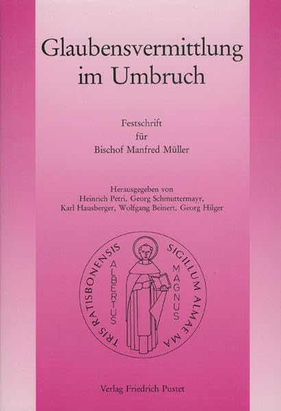 Glaubensvermittlung im Umbruch: Festschrift für Bischof Manfred Müller Religion & Esotericism