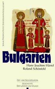 Bulgarien: Vom Mittelalter bis zur Gegenwart (Ost- und Südosteuropa: Geschichte der Länder und Völker) Politics & History