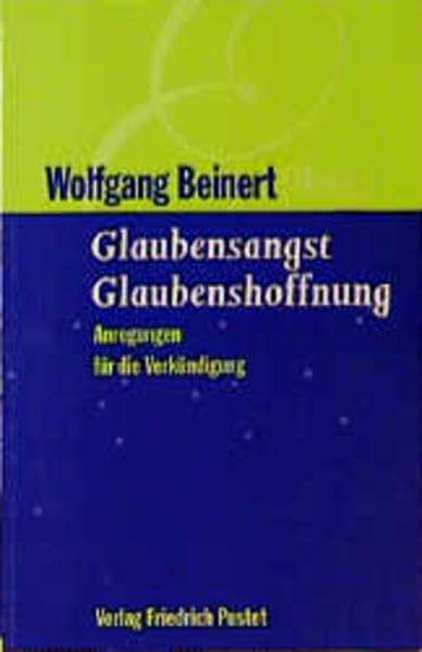 Glaubenangst - Glaubenshoffnung: Anregungen für die Verkündigung Professional & Reference Books