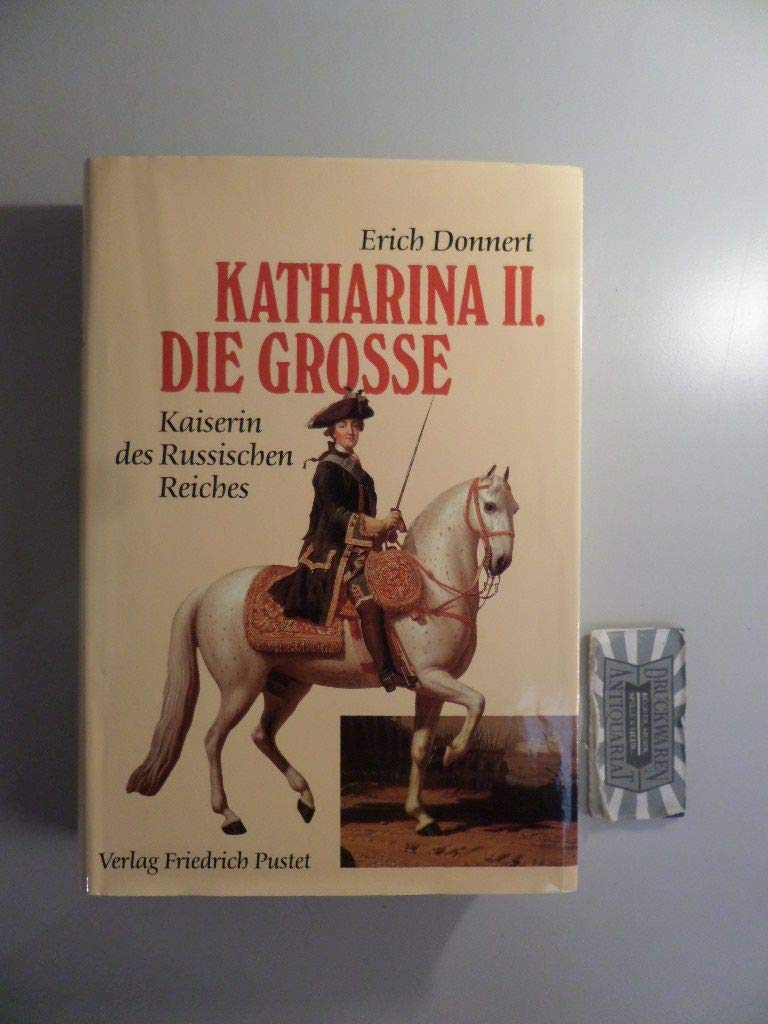Katharina II. die Grosse 1729-1796: Kaiserin des Russischen Reiches (Biografien) Politics & Society