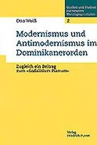 Modernismus und Antimodernismus im Dominikanerorden: Zugleich ein Beitrag zum "Sodalitium Pianum" (Quellen und Studien zur neueren Theologiegeschichte) Film, Art & Culture