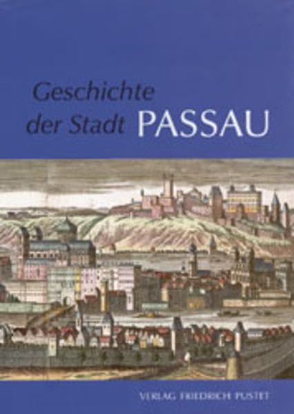 Geschichte der Stadt Passau Politics & History