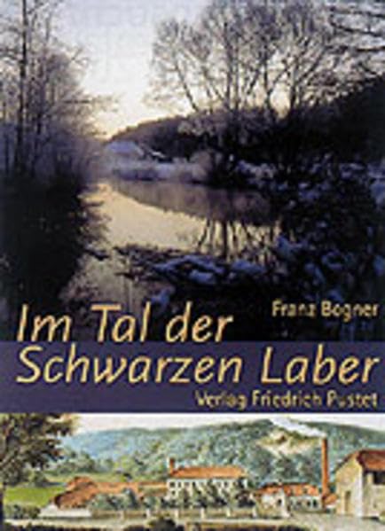 Im Tal der Schwarzen Laber (Bayerische Geschichte) Leisure, Home & Garden