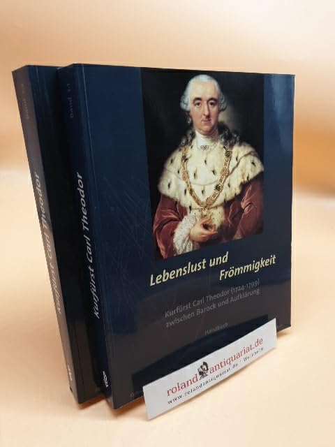 Lebenslust und Frömmigkeit, Kurfürst Carl Theodor (1724-1799) zwischen Barock und Aufklärung, 2 Bde. Film, Art & Culture