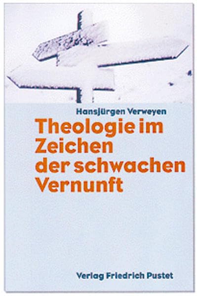 Theologie im Zeichen der schwachen Vernunft Religion & Esotericism