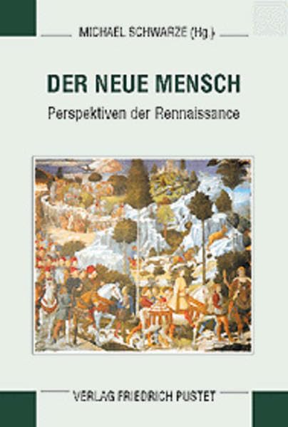 Der neue Mensch: Perspektiven der Renaissance (Eichstätter Kolloquium) Social Sciences