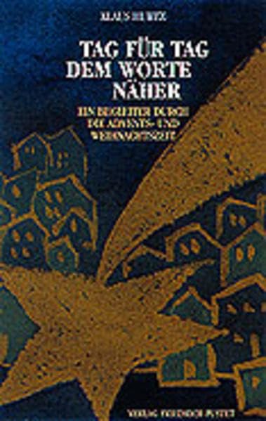 Tag für Tag dem Worte näher: Ein Begleiter durch die Advents- und Weihnachtszeit Lifestyle