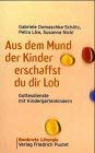 Aus dem Mund der Kinder erschaffst du dir Lob: Gottesdienste mit Kindergartenkindern (Konkrete Liturgie) Religion & Esotericism
