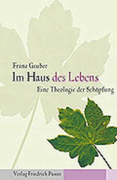 Im Haus des Lebens: Eine Theologie der Schöpfung (Studienliteratur) Religion & Esotericism