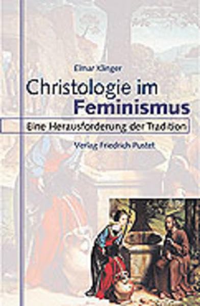 Christologie im Feminismus: Eine Herausforderung der Tradition (Studienliteratur) Politics & History