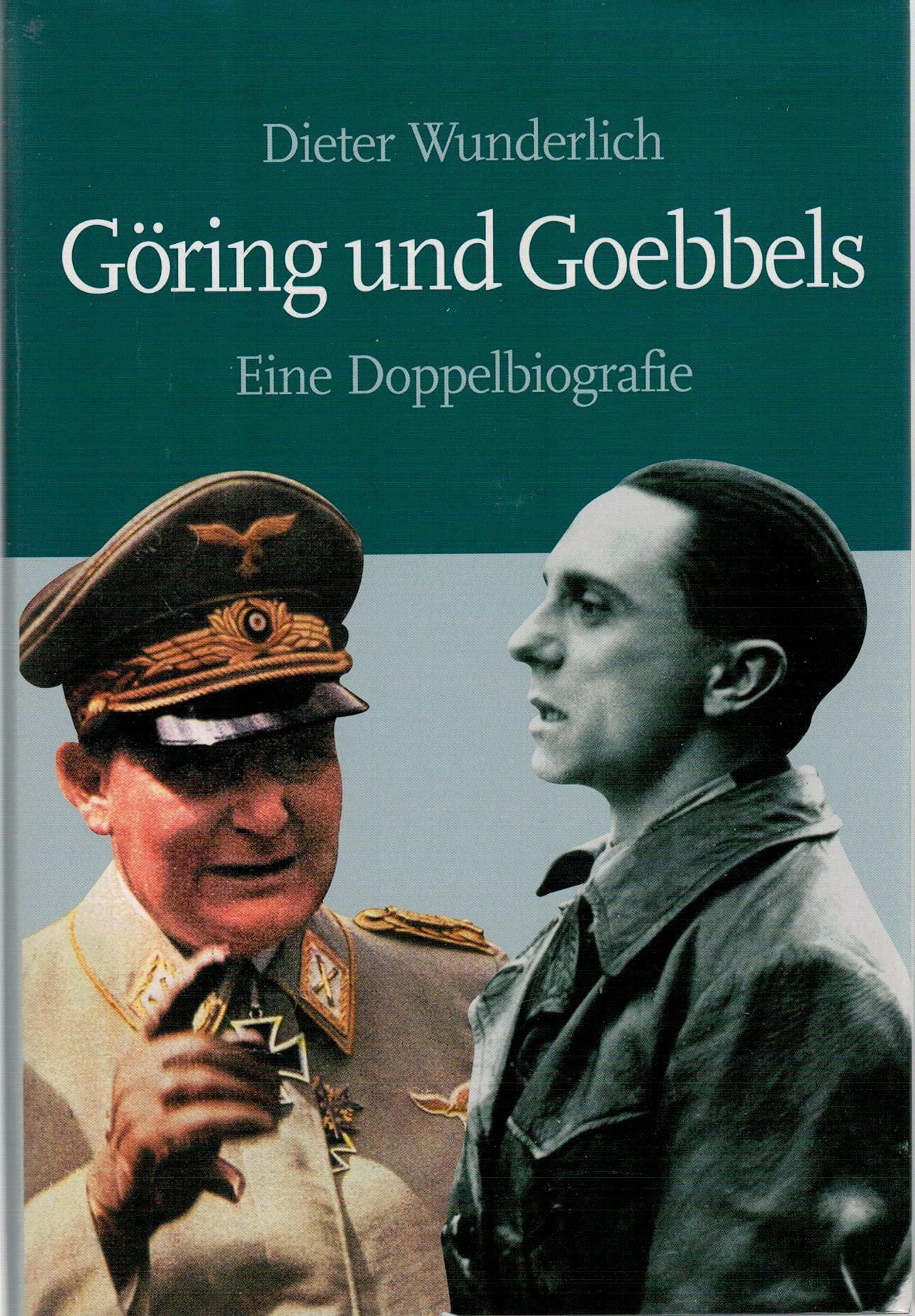 Göring und Goebbels. Eine Doppelbiografie Memories
