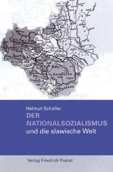 Der Nationalsozialismus und die slawische Welt (Ländergeschichte) German history